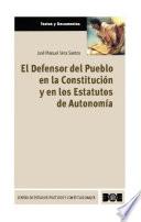 El Defensor del Pueblo en la Constitución y en los Estatutos de Autonomía
