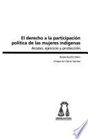 El derecho a la participación política de las mujeres indígenas