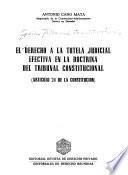 El derecho a la tutela judicial efectiva en la doctrina del Tribunal Constitucional