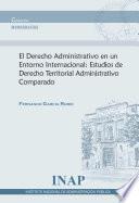 El Derecho Administrativo en un Entorno Internacional: Estudios de Derecho Territorial Administrativo Comparado