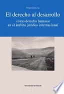 El derecho al desarrollo como derecho humano en el ámbito jurídico internacional