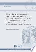 El derecho al suicidio asistido por médico en el caso de enfermos terminales y pacientes con discapacidades graves crónicas
