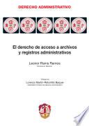 El derecho de acceso a archivos y registros administrativos