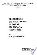 El derecho de asociación laboral en España (1800-1869)