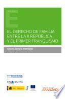 El derecho de familia entre la II República y el primer franquismo