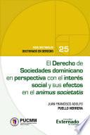 El Derecho de Sociedades dominicano en perspectiva con el interés social y sus efectos en el animus societatis