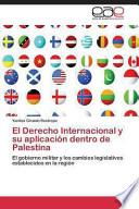 El Derecho Internacional Y Su Aplicación Dentro de Palestina