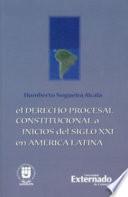 El derecho procesal constitucional a inicios del siglo XXI en América Latina