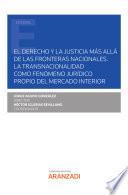 El derecho y la justicia más allá de las fronteras nacionales. La transnacionalidad como fenómeno jurídico propio del mercado interior