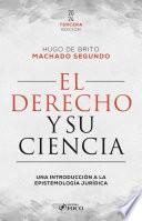 El Derecho y su Ciencia