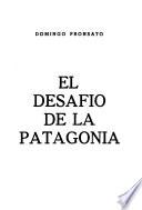 El desafío de la Patagonia