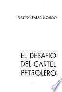 El desafío del Cartel Petrolero