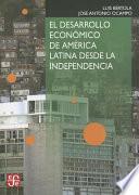 El desarrollo económico de América Latina desde la Independencia