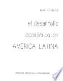 El desarrollo económico en América Latina
