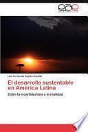 El Desarrollo Sustentable en América Latina