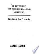 El deterioro del presidencialismo mexicano