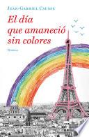 El día que amaneció sin colores