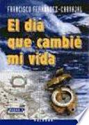 El día que cambié mi vida