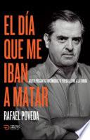 El día que me iban a matar