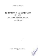 El diablo y lo diabólico en las letras americanas (1580-1750)