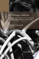 El Dialogo Oblicuo. Origenes y Sur, Fragmentos de Una Escena de Lectura Latinoamericana (1944-1956)