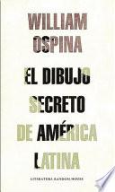 El dibujo secreto de America Latina / The Secret Drawing of Latin America