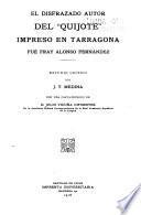 El disfrazado autor del Quijote impreso en Tarragona fué fray Alonso Fernández