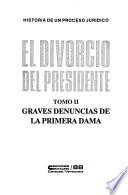 El divorcio del presidente: Graves denuncias de la Primera Dama