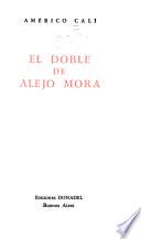 El doble de Alejo Mora