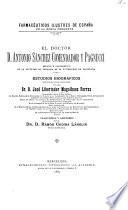 El doctor D. Antonio Sánchez Comendador y Pagnucci, decano y catedrático de la Facultad de Farmacia de la Universidad de Barcelona