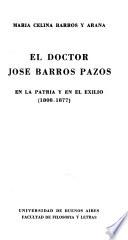 El doctor José Barros Pazos, en la patria y en el exilio (l808-l877)