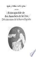 El don apacible de sor Juana Inés de la Cruz, décima musa de la Nueva España