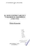 El duelo entre Carlos V y Solimán el Magnífico (1520-1535)