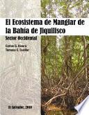 El Ecosistema de Manglar de la Bahía de Jiquilisco: Sector Occidental