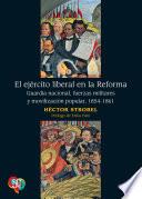 El ejército liberal en la Reforma