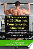 El Entrenamiento De 30 Dias Para Construccion Muscular