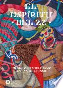 Libro El espíritu del 22. Un siglo de muralismo en San Ildefonso