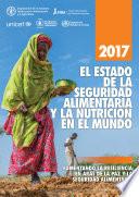 El Estado de la Seguridad Alimentaria y la Nutrición en el Mundo 2017
