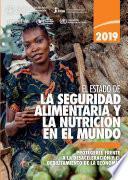 El estado de la seguridad alimentaria y nutrición en el mundo 2019