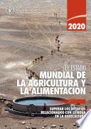 El estado mundial de la agricultura y la alimentación 2020