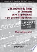 ¿El Estatuto de Roma es vinculante para las personas?