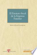 El Estatuto fiscal de la Empresa Familiar