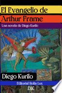 El Evangelio de Arthur Frame