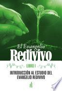 El evangelio redivivo - Libro I