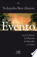 El Evento en la Ciencia, La Historia, la Filosofía y el Arte