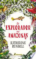 El explorador del Amazonas / The Explorer