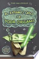 El Extrano Caso de Yoda Origami (the Strange Case of Yoda Origami)