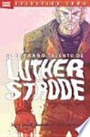 El extraño talento de Luther Strode