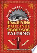 El extraordinario ingenio parlante del Profesor Palermo