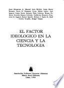El Factor ideológico en la ciencia y la tecnología